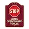 Signmission Designer Series-Stop Gates Open Toward Vehicle Burgungy Heavy-Gauge Alum, 24" x 18", BU-1824-9884 A-DES-BU-1824-9884 - alternate 1